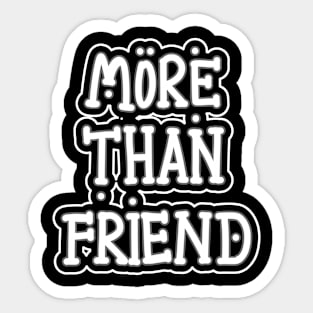 More Than Friend Sticker